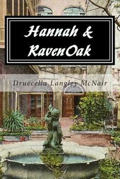 Paperback Hannah & RavenOak: Not Forgotten ... Never Forgiven Book