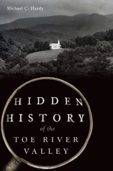 Paperback Hidden History of the Toe River Valley Book
