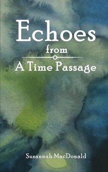 Paperback Echoes from a Time Passage Book