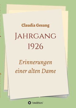 Paperback Jahrgang 1926 - Erinnerungen einer alten Dame [German] Book