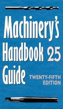 Hardcover Guide to the Use of Tables and Formulas in Machinery's Handbook, 25th Edition Book