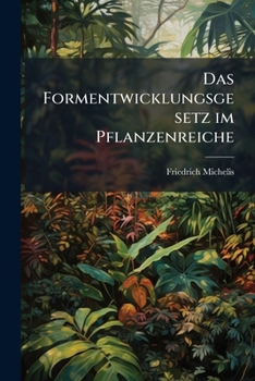 Paperback Das Formentwicklungsgesetz im Pflanzenreiche [German] Book