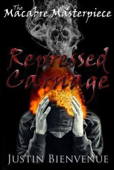 Paperback The Macabre Masterpiece: Repressed Carnage Book