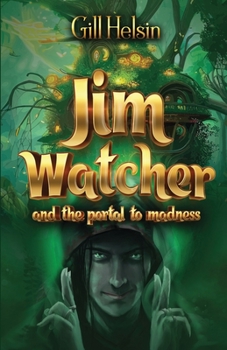 Paperback Jim Watcher: And the Portal to Madness Book