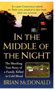 Mass Market Paperback In the Middle of the Night: The Shocking True Story of a Family Killed in Cold Blood Book
