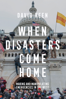 Paperback When Disasters Come Home: Making and Manipulating Emergencies in the West Book