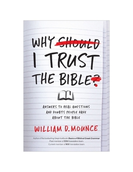 Paperback Why I Trust the Bible: Answers to Real Questions and Doubts People Have about the Bible Book