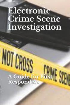 Paperback Electronic Crime Scene Investigation: A Guide for First Responders Book