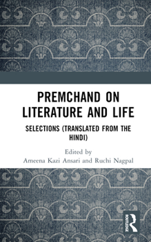 Hardcover Premchand on Literature and Life: Selections (Translated from the Hindi) Book