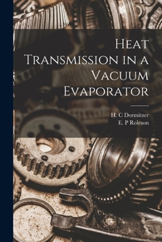 Heat transmission in a vacuum evaporator - Primary Source Edition