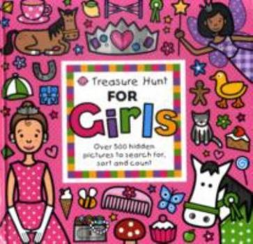 Treasure Hunt for Girls: Over 500 Hidden Pictures to Search For, Sort and Count! - Book  of the Treasure Hunt