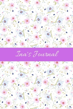 Paperback Ina's Journal: Cute Personalized Name Notebook for Girls & Women - Blank Lined Gift Journal/Diary for Writing & Note Taking Book