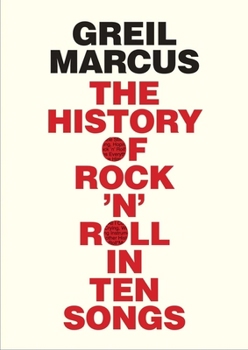 Hardcover The History of Rock 'n' Roll in Ten Songs Book