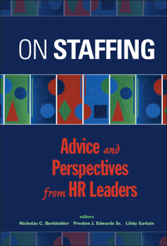 Hardcover On Staffing: Advice and Perspectives from HR Leaders Book