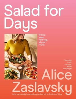 Paperback Salad for Days: Breezy Ways with Veg, All Year Round Book