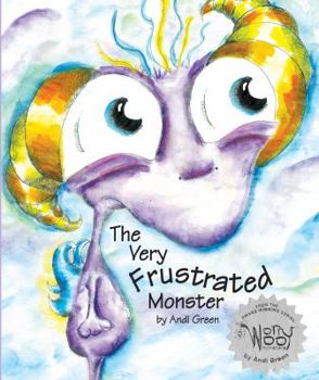 Hardcover The Very Frustrated Monster: A Children's Book About Frustration Book