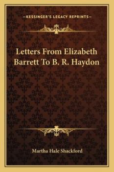 Letters From Elizabeth Barrett To B. R. Haydon