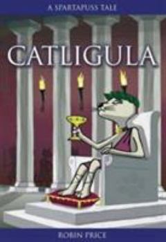 Paperback Caligula (Spartapuss Tales) Book