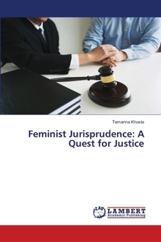 Feminist Jurisprudence: A Quest for Justice
