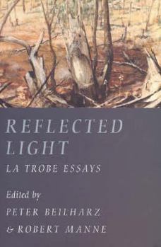 Paperback Reflected Light: La Trobe Essays Book