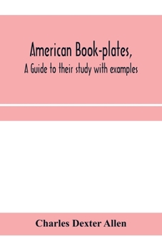 Paperback American book-plates, a guide to their study with examples Book