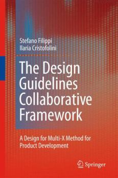 Hardcover The Design Guidelines Collaborative Framework: A Design for Multi-X Method for Product Development Book