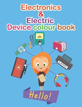 Paperback LEARN Electronics & Electric Device: Colour Book Daily uses devices Book