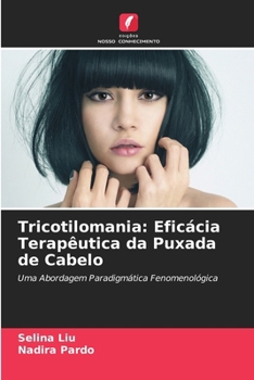 Paperback Tricotilomania: Eficácia Terapêutica da Puxada de Cabelo [Portuguese] Book