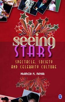 Paperback Seeing Stars: Spectacle, Society and Celebrity Culture Book