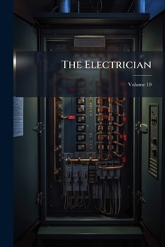 The Electrician, Volume 10...