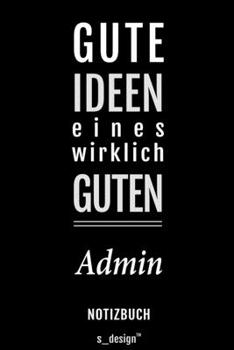 Notizbuch für Admins / Admin: Originelle Geschenk-Idee [120 Seiten liniertes blanko Papier] (German Edition)
