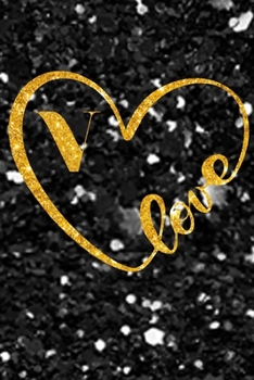 V Monogram Notebook lettre V Notebook journal Gold Confetti Glitter for Women and Girls.: Lined Note Book, Writing Pad, Journal or Diaryfor Kids, Girls & Women - 110 Pages - Size 6x9