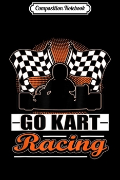 Composition Notebook: Go Kart Racing Funny Orange Silhouette  Journal/Notebook Blank Lined Ruled 6x9 100 Pages