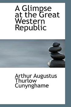 Paperback A Glimpse at the Great Western Republic Book