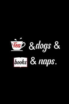 Tea Dogs Books Naps: My Prayer Journal, Diary Or Notebook For Tea Lover. 110 Story Paper Pages. 6 in x 9 in Cover.