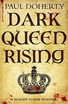 Dark Queen Rising - Book #1 of the Margaret Beaufort Mystery