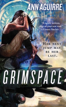 Grimspace - Book #1 of the Sirantha Jax