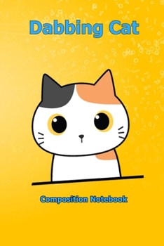 Dabbing Cat: Composition Notebook 6 x 9 inch With 120 Lined pages