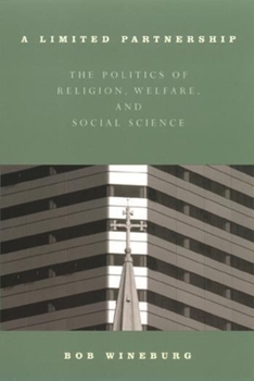 Paperback A Limited Partnership: The Politics of Religion, Welfare, and Social Service Book