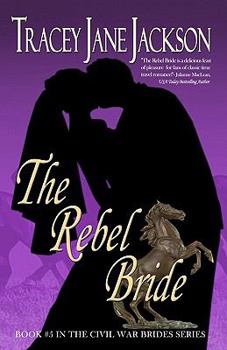 Paperback The Rebel Bride (Civil War Brides) Book