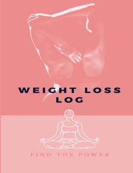 Paperback Weight Loss Log: Find The Power Book