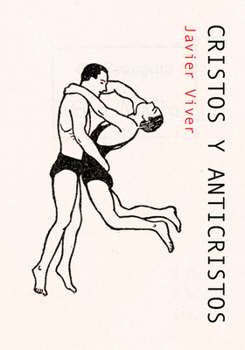 Paperback Javier Viver: Cristos Y Anticristos Book