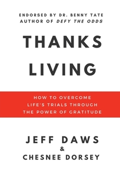 Paperback Thanks Living: How to Overcome Life's Trials through the Power of Gratitude Book