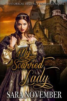 Paperback My Scarred Lady: A Historical Regency Romance Novel Book