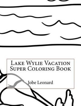 Paperback Lake Wylie Vacation Super Coloring Book