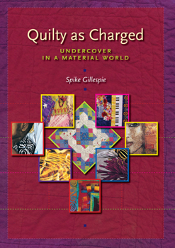 Paperback Quilty as Charged: Undercover in a Material World Book