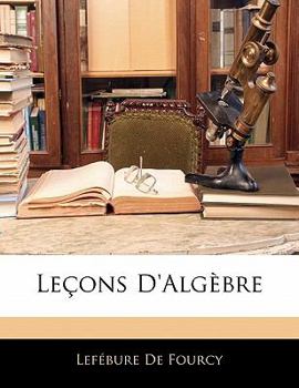 Paperback Leçons D'algèbre [French] Book
