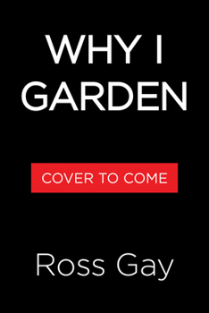 Why I Garden