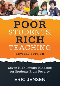 Paperback Poor Students, Rich Teaching: Seven High-Impact Mindsets for Students from Poverty (Using Mindsets in the Classroom to Overcome Student Poverty and Ad Book