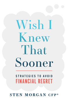 Paperback Wish I Knew That Sooner: Strategies to Avoid Financial Regret Book